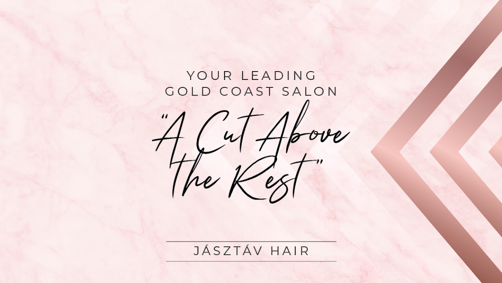 Jásztáv Hair | hair care | 7/25 Pitcairn Way, Pacific Pines QLD 4211, Australia | 0755583811 OR +61 7 5558 3811