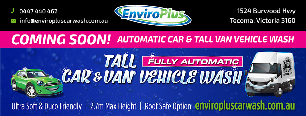 Enviro Plus Car & Tall Van Wash | car wash | 1524 Burwood Hwy, Tecoma VIC 3160, Australia | 0447440462 OR +61 447 440 462