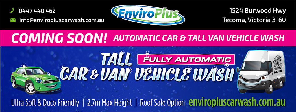 Enviro Plus Car & Tall Van Wash | 1524 Burwood Hwy, Tecoma VIC 3160, Australia | Phone: 0447 440 462