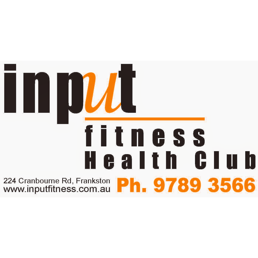 Input Fitness Health Club | gym | 224 Cranbourne Rd, Frankston VIC 3199, Australia | 0397893566 OR +61 3 9789 3566