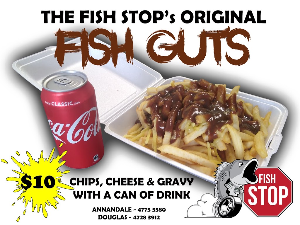 Fish Stop Douglas | Shop 105/228 Riverside Blvd, Douglas QLD 4814, Australia | Phone: (07) 4728 3912