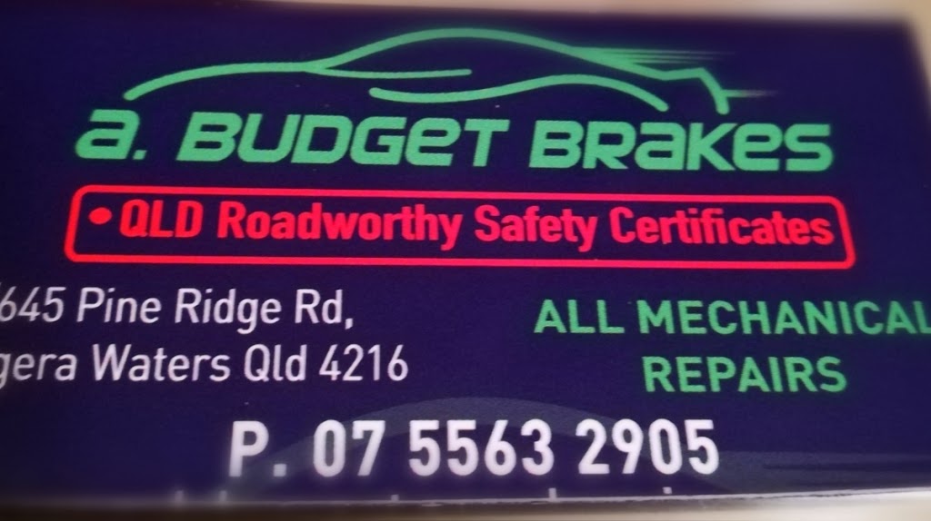 A. Budget Brakes Mechanical All mechanical repairs & Roadworthy  | car repair | Unit 10/645 Pine Ridge Rd, Biggera Waters QLD 4216, Australia | 0755632905 OR +61 7 5563 2905