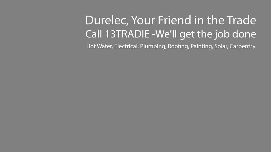Durelec. 13TRADIE (13 8723) Your Friend in the Trade | 30 Medhurst Cres, Crace ACT 2911, Australia | Phone: 13 87 23
