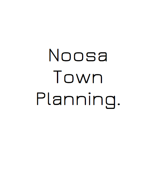 Noosa Town Planning | 42 Gympie St, Tewantin QLD 4565, Australia | Phone: 0423 952 928