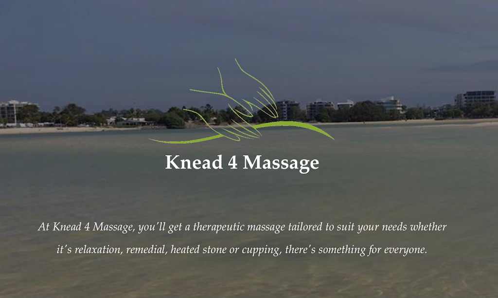 Knead4Massage | 5 MacArthur Dr, Maroochydore QLD 4558, Australia | Phone: 0413 274 166