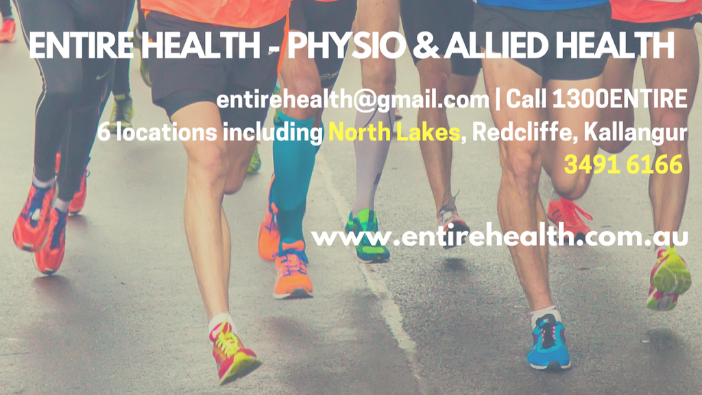 Entire Health | physiotherapist | Unit 204 North Lakes Specialist Medical Centre, 6 N Lakes Dr, North Lakes QLD 4509, Australia | 0734916166 OR +61 7 3491 6166