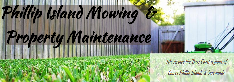 Phillip Island Mowing & Property Maintenance | plumber | 34 McKenzie Rd, Cowes VIC 3922, Australia | 0434396090 OR +61 434 396 090