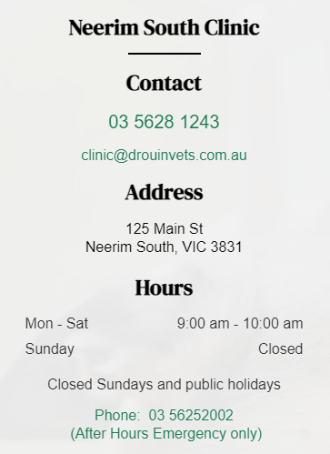 Drouin Vet Clinic (Neerim South) | veterinary care | 125 Main Road, Neerim South VIC 3831, Australia | 0356281243 OR +61 3 5628 1243