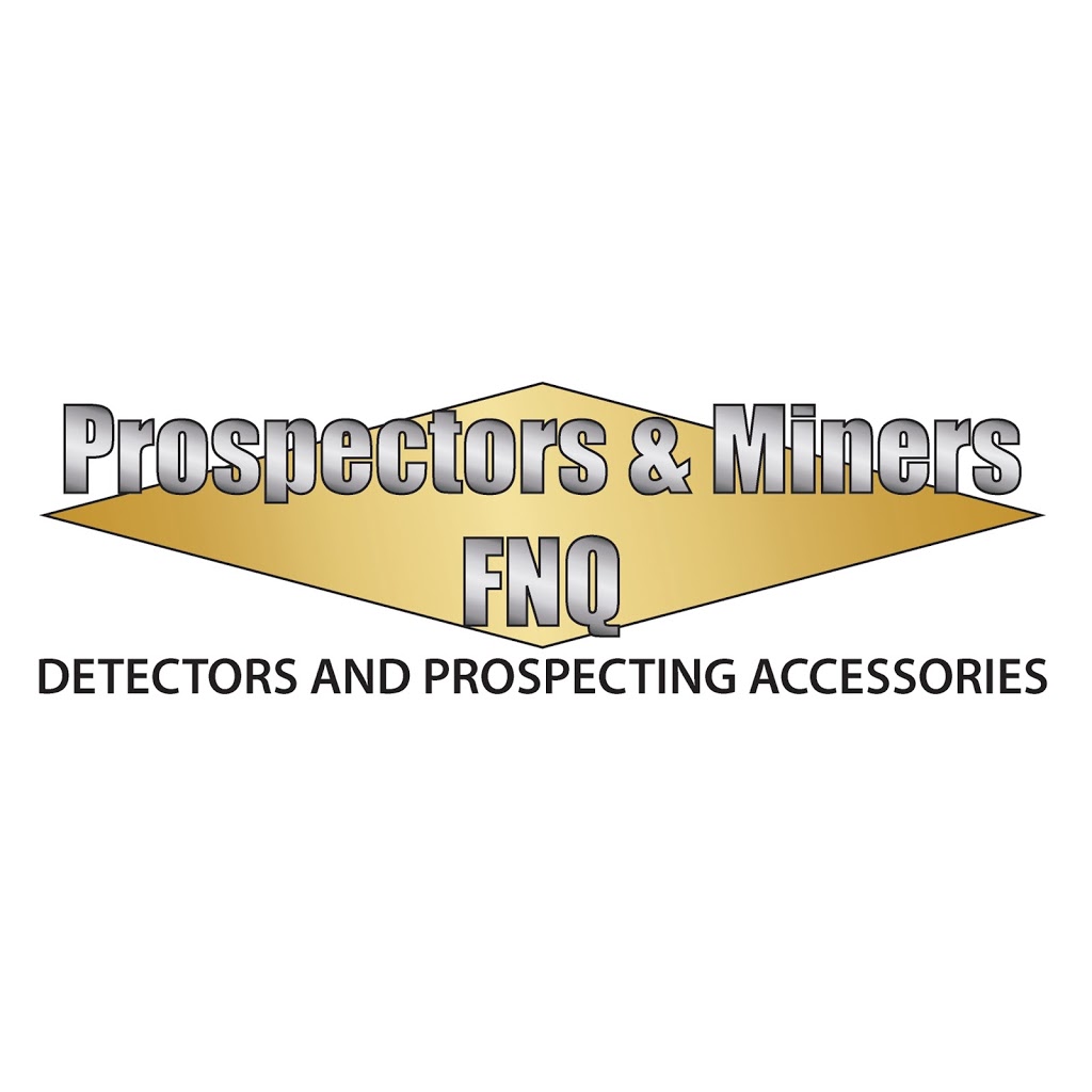Prospectors & Miners FNQ | electronics store | 1/35 Front St, Mossman QLD 4873, Australia | 0740981825 OR +61 7 4098 1825