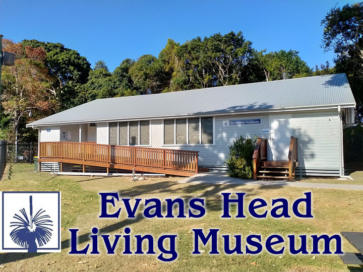 Evans Head Living Museum | museum | 15 Kirkland Court, Evans Head NSW 2473, Australia | 0266826410 OR +61 2 6682 6410