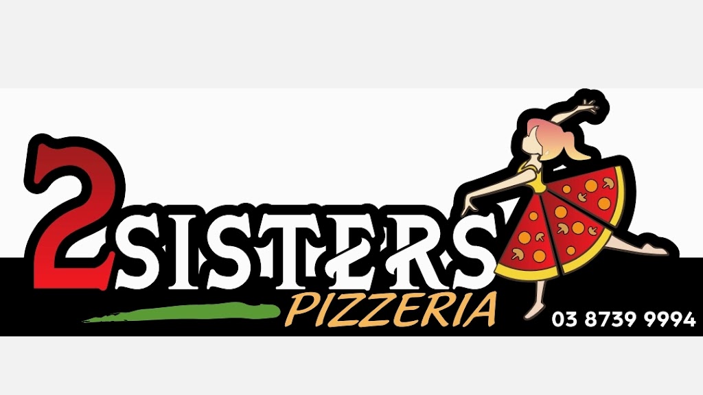 2 Sisters Pizzeria | meal delivery | 5/97 Lincoln Rd, Croydon VIC 3136, Australia | 0387399994 OR +61 3 8739 9994