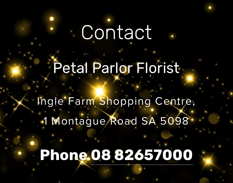 Petal Parlor | florist | Shop 1005/1 Montague Rd, Ingle Farm SA 5098, Australia | 0882657000 OR +61 8 8265 7000