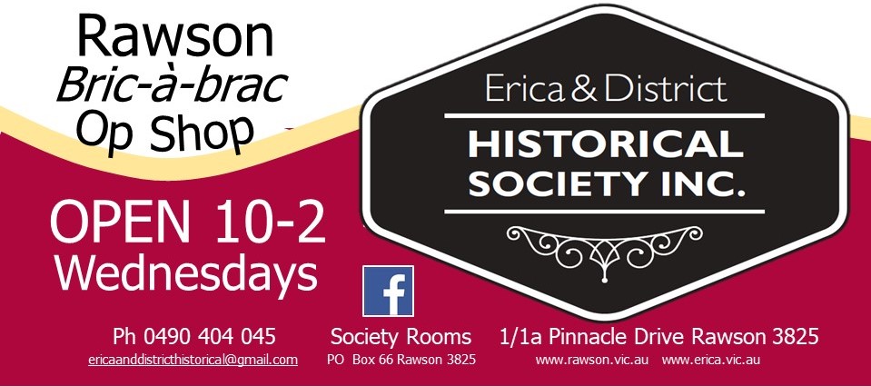 Erica & District Historical Society | 1/1a Pinnacle Dr, Rawson VIC 3825, Australia | Phone: 0490 404 045