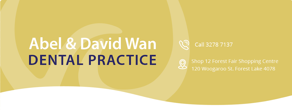 Abel & David Wan Dental Surgery | dentist | 120 Woogaroo St, Forest Lake QLD 4078, Australia | 0732787137 OR +61 7 3278 7137