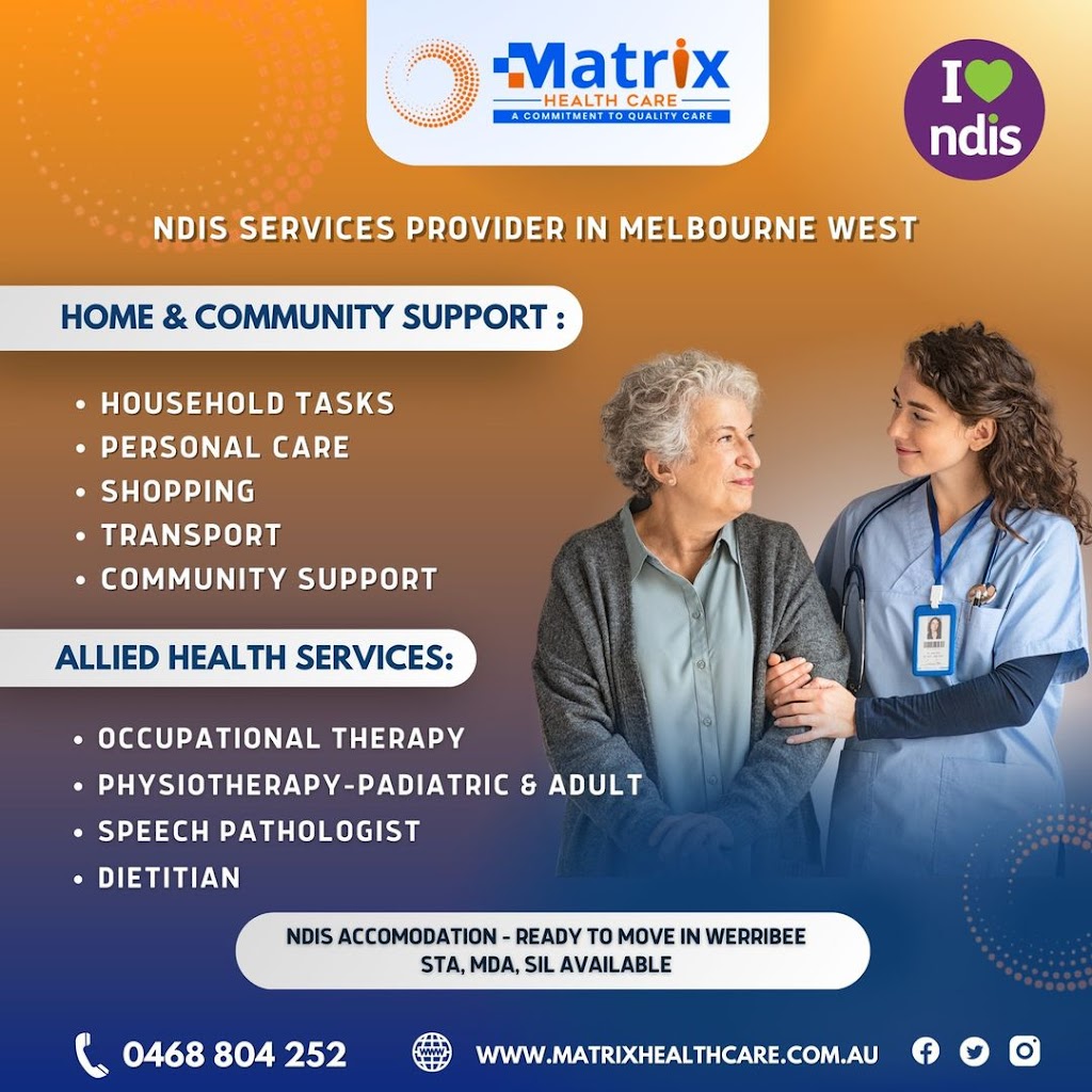 Matrix Healthcare - SIL Provider and NDIS Provider in Melbourne | 429 Sayers Rd, Hoppers Crossing VIC 3029, Australia | Phone: 0468 804 252