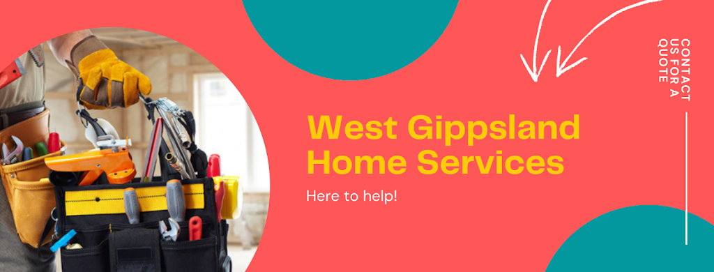 West Gippsland Home Services | 186 Bowen St, Warragul VIC 3820, Australia | Phone: 0413 870 808