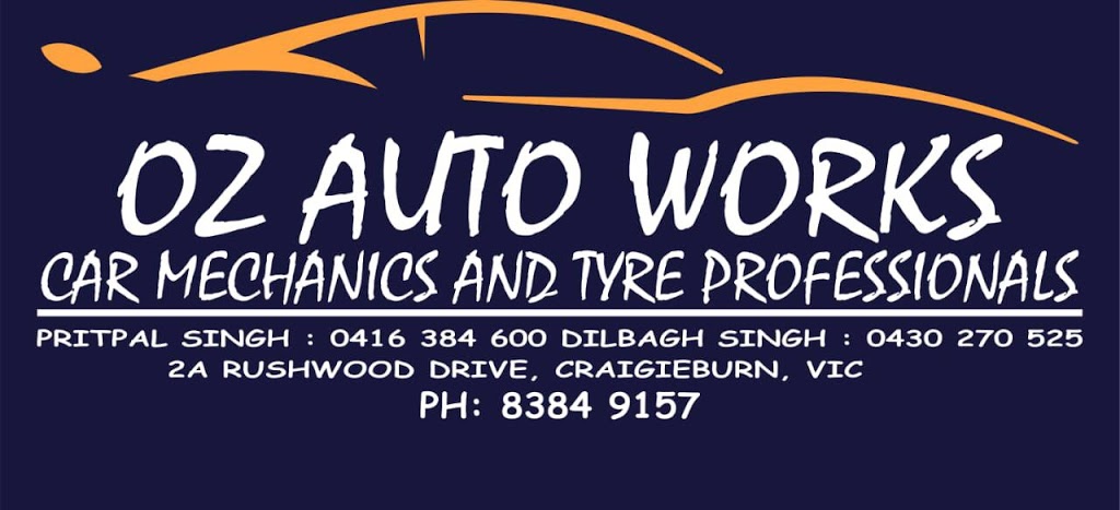 Oz Auto Works | car repair | 2a Rushwood Dr, Craigieburn VIC 3064, Australia | 0416384600 OR +61 416 384 600