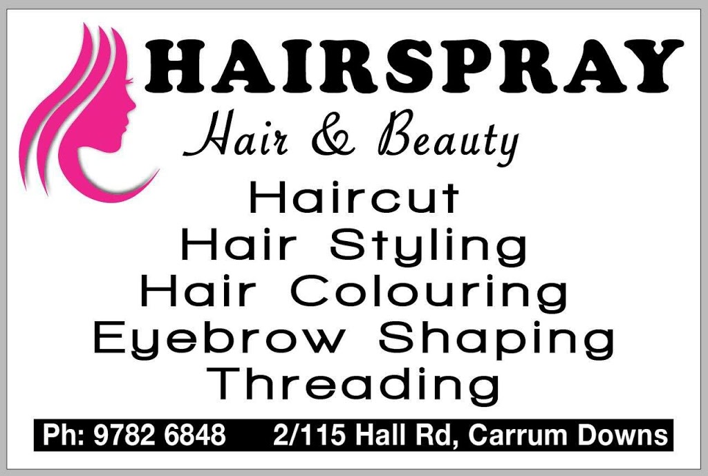 Hairspray Beauty Salon | hair care | 2/115 Hall Rd, Carrum Downs VIC 3201, Australia | 0397826848 OR +61 3 9782 6848