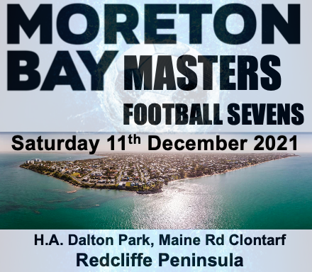 Moreton Bay Regional Masters Sevens | Maine Rd, Clontarf QLD 4019, Australia | Phone: 0417 609 311