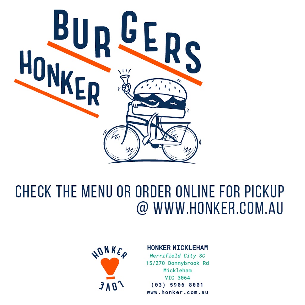 Honker Burgers - Merrifield | restaurant | Merrifield City, Shop 14/270 Donnybrook Rd, Mickleham VIC 3064, Australia | 0359068001 OR +61 3 5906 8001