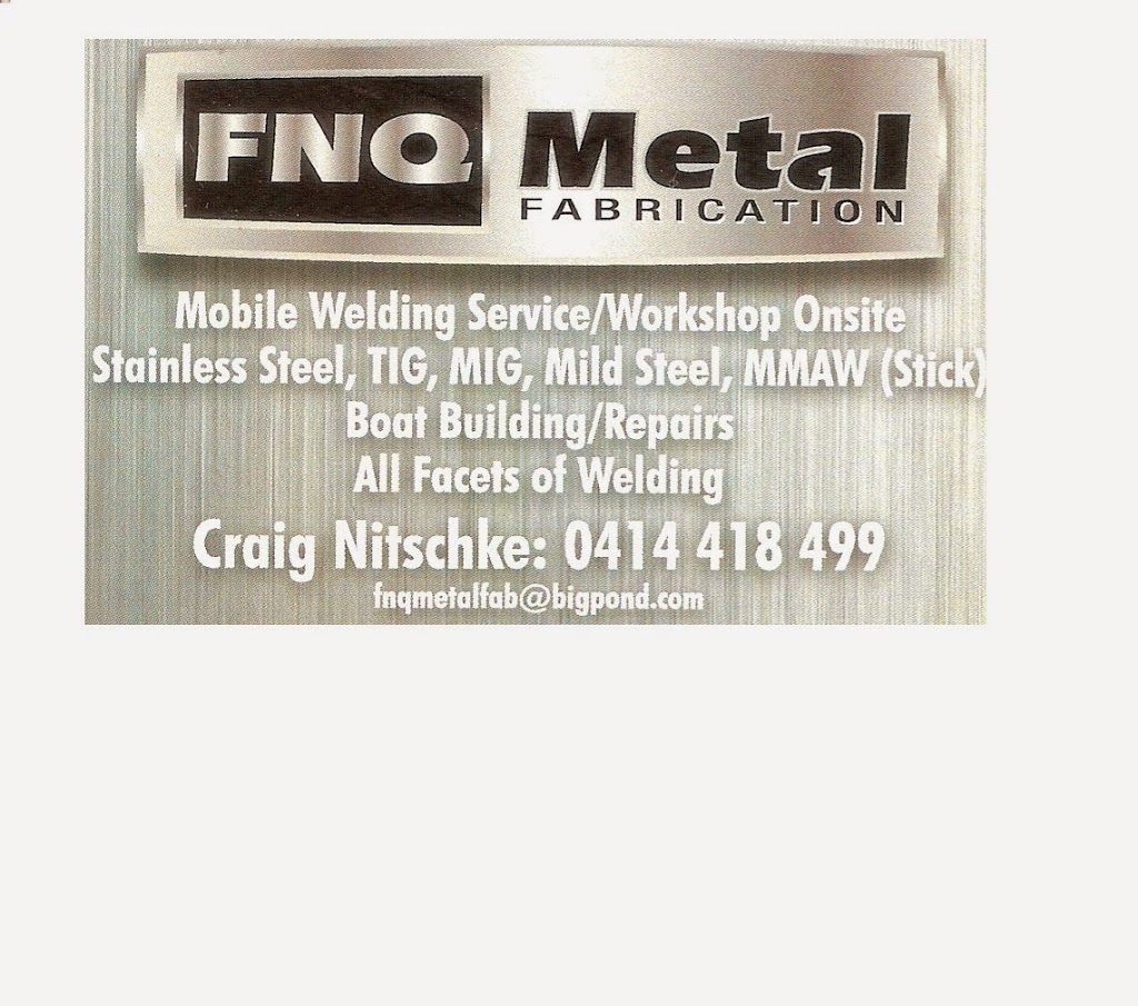 FNQ METAL FABRICATION MOBILE WELDER | Riverslea Cl, Redlynch QLD 4870, Australia | Phone: 0414 418 499