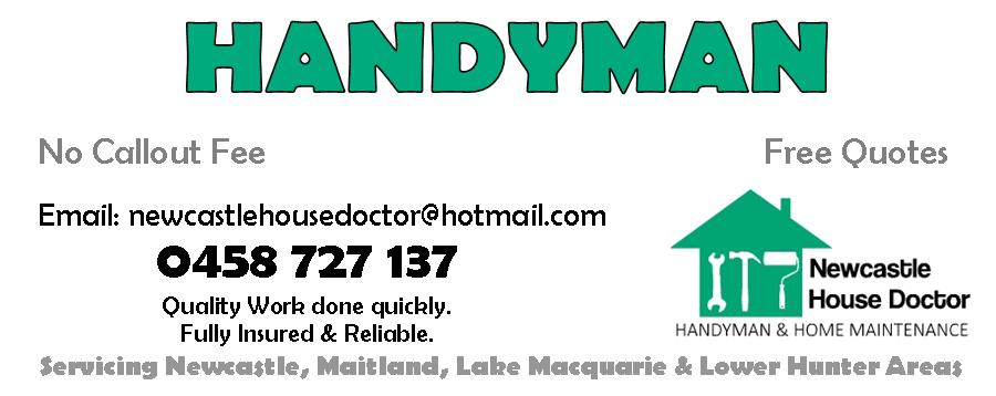 Newcastle House Doctor Handyman and Home Maintenance | Celebes St, Ashtonfield NSW 2323, Australia | Phone: 0458 727 137
