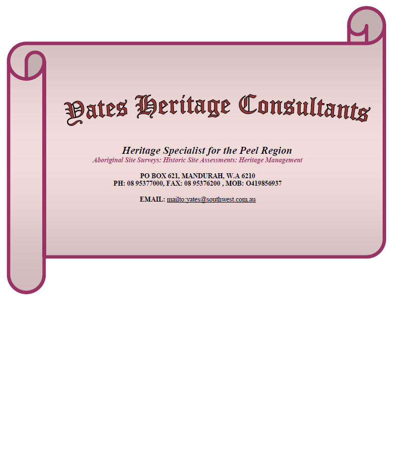 Yates Heritage Consultants |  | 32 Tonkin Dr, North Yunderup WA 6208, Australia | 0895377000 OR +61 8 9537 7000