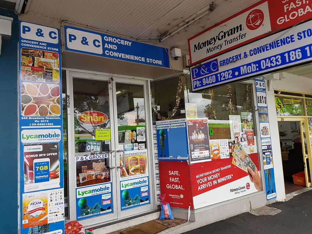 P & C Grocery & Convenience Store | convenience store | 246 Broadway, Reservoir VIC 3073, Australia | 0394601292 OR +61 3 9460 1292