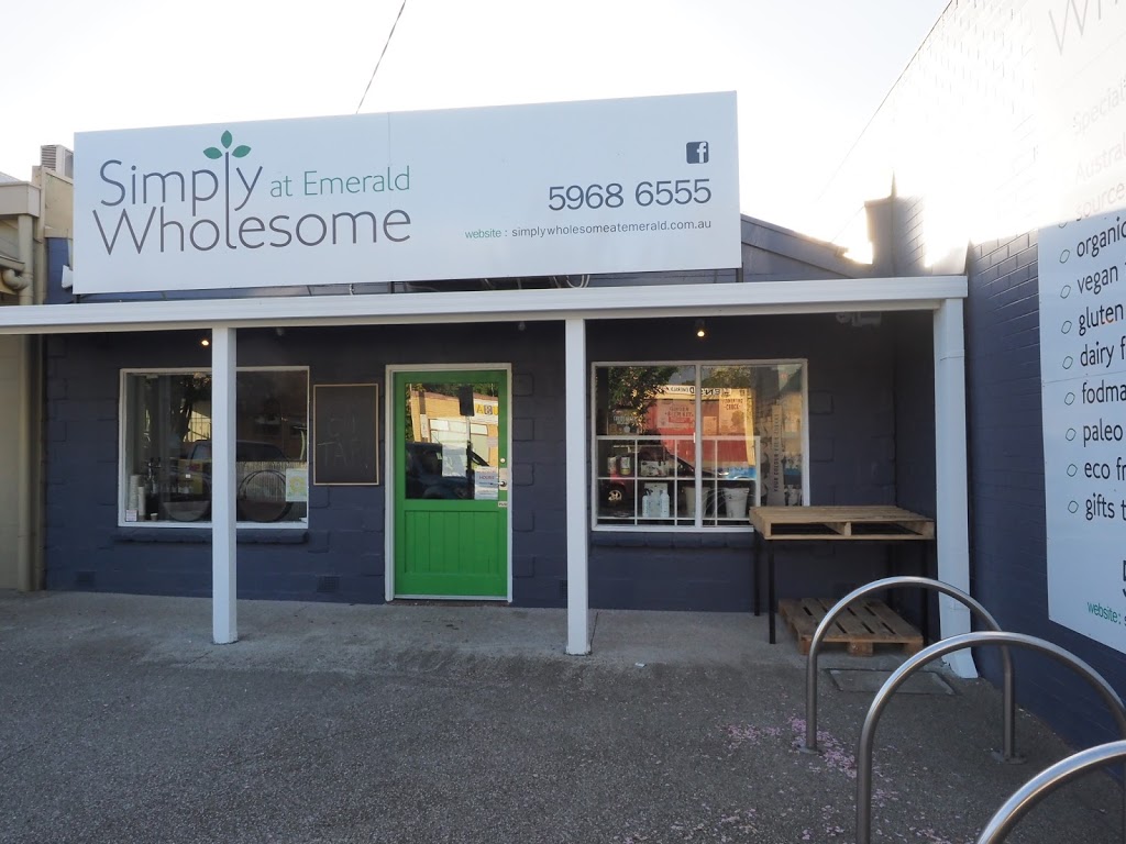 Simply Wholesome at Emerald | 365 Belgrave-Gembrook Rd, Emerald VIC 3782, Australia | Phone: (03) 5968 6555