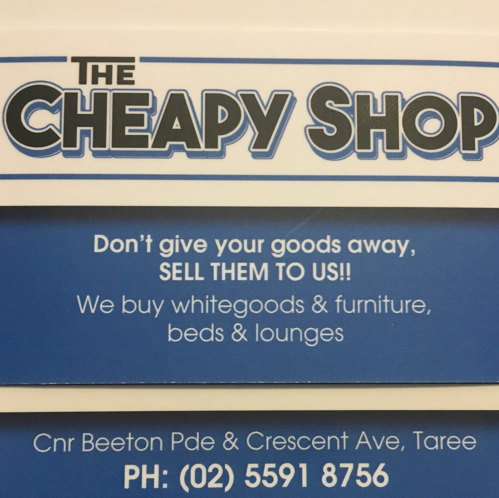 The Cheapy Shop | storage | Cnr Beeton Pde &, Crescent Ave, Taree NSW 2430, Australia | 0255918756 OR +61 2 5591 8756