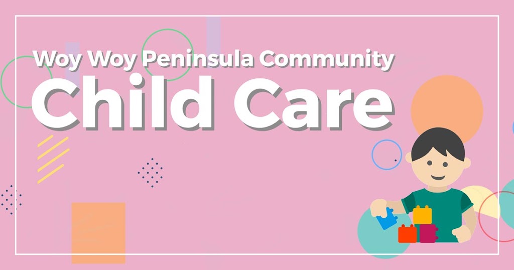 Woy Woy Peninsula Community Child Care Centre |  | John Hoare Cl, Woy Woy NSW 2256, Australia | 0243419666 OR +61 2 4341 9666
