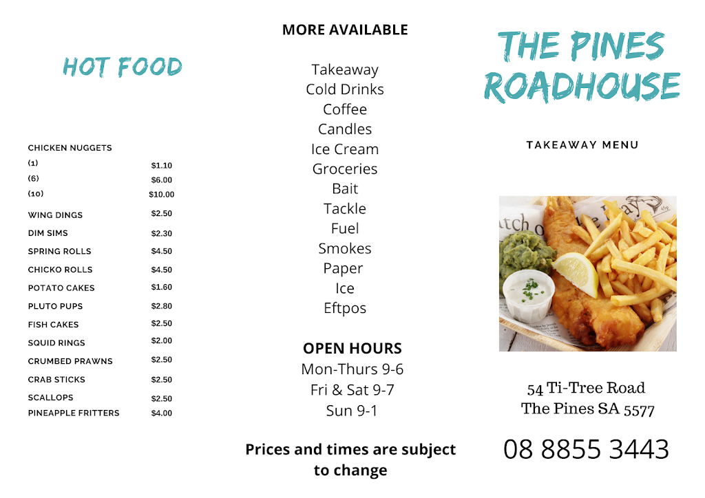 The Pines Roadhouse | convenience store | 54 Ti-Tree Rd, The Pines SA 5577, Australia | 0888553443 OR +61 8 8855 3443