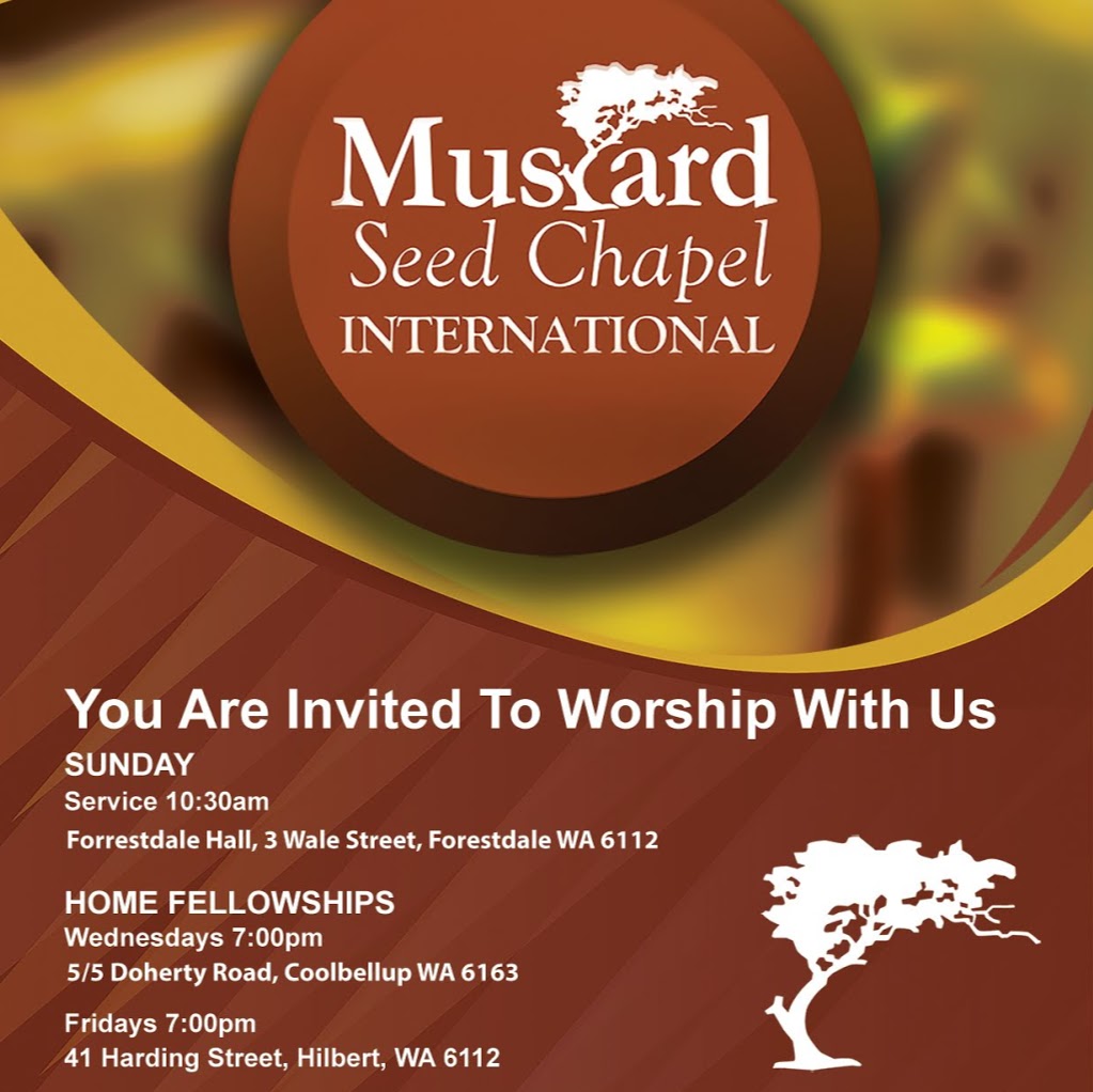 Mustard Seed Chapel International - Forrestdale | 3 Weld St, Forrestdale WA 6112, Australia | Phone: 0450 770 567