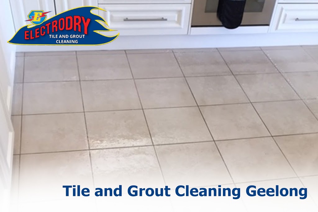 Electrodry Tile & Grout Cleaning - Geelong | 6/9-11 Leather St, Breakwater VIC 3219, Australia | Phone: 1300 826 040