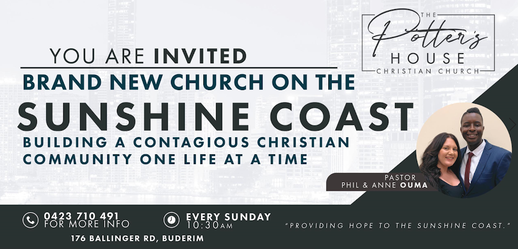 The Potters House Christian Church Sunshine Coast | 176 Ballinger Rd, Buderim QLD 4556, Australia | Phone: 0423 710 491